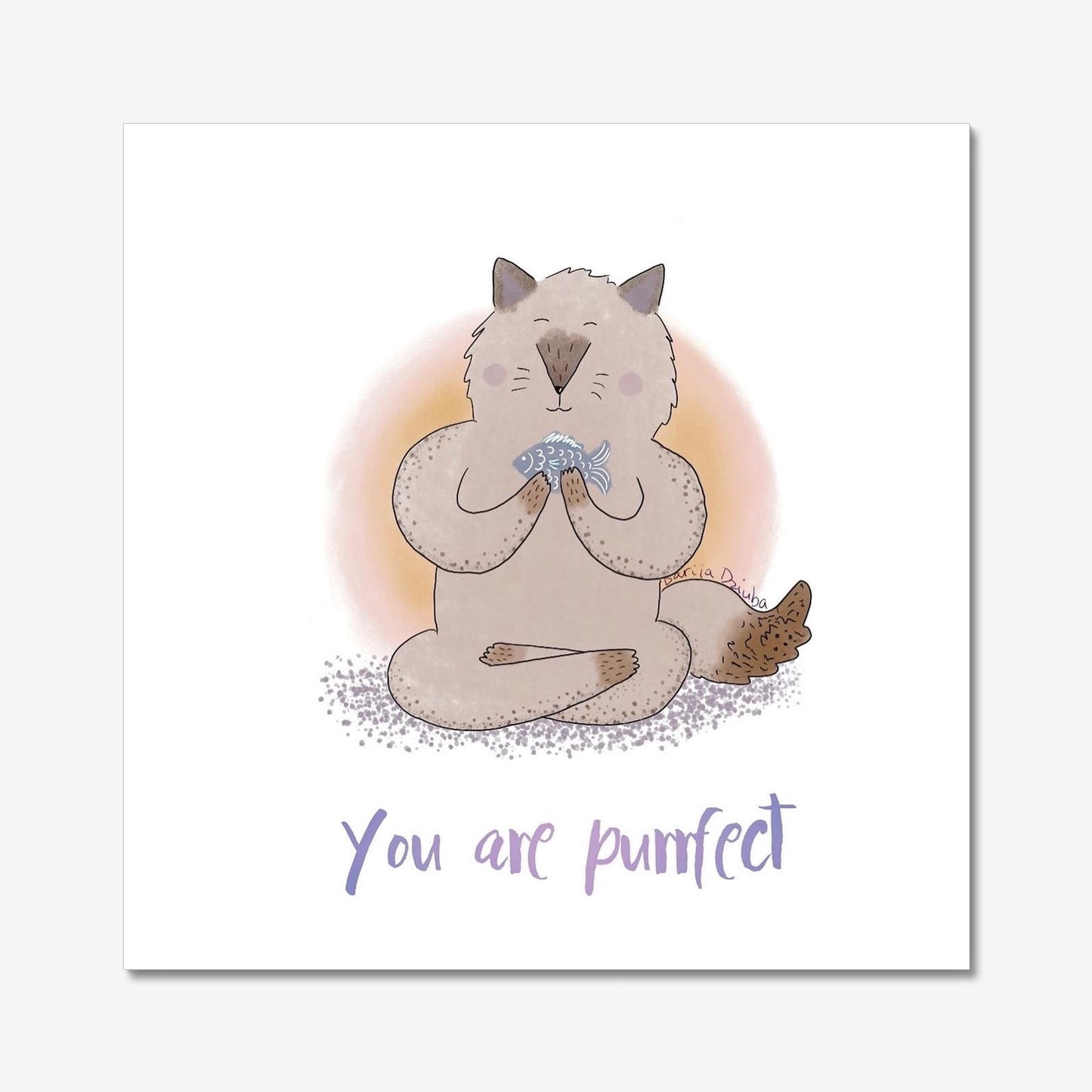 You are Purrfect! Unframed Inspirational Cat Print