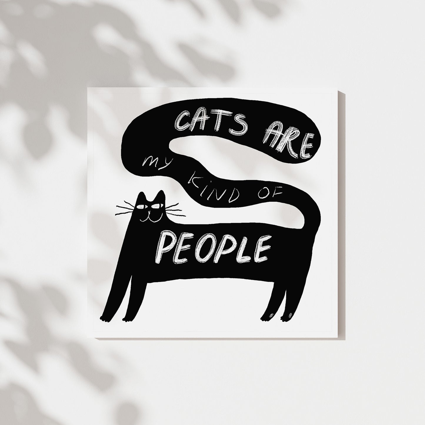 Cats are My Kind of People Unframed Art Print